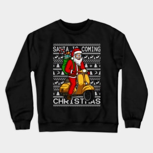 SANTA IS COMING Crewneck Sweatshirt